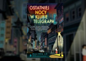 "Ostatniej nocy w klubie Telegraph" - queerowy bestseller już 26.10 w polskich księgarniach