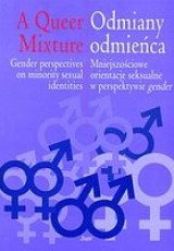 Odmiany odmieńca. Mniejszościowe orientacje seksualne w perspektywie gender